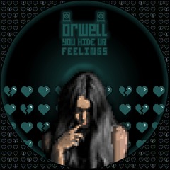 Orwell - You Hide Your Feelings [Free Download]