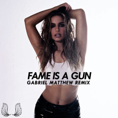 Fame Is A Gun (Gabriel Matthew Remix)