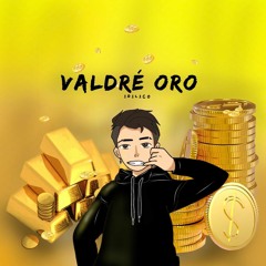 Idilico-)Valdré Oro