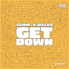 SAMM. X Walha - Get Down [Free Download]