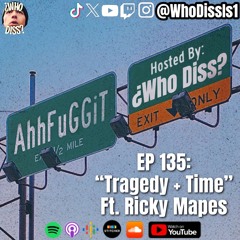 Tragedy + Time ft. Ricky Mapes | EP 135