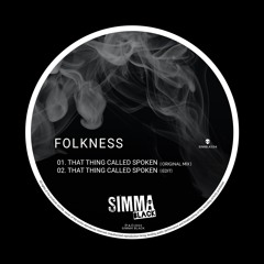 SIMBLK334 | Folkness - That Thing Called Spoken (Original Mix)