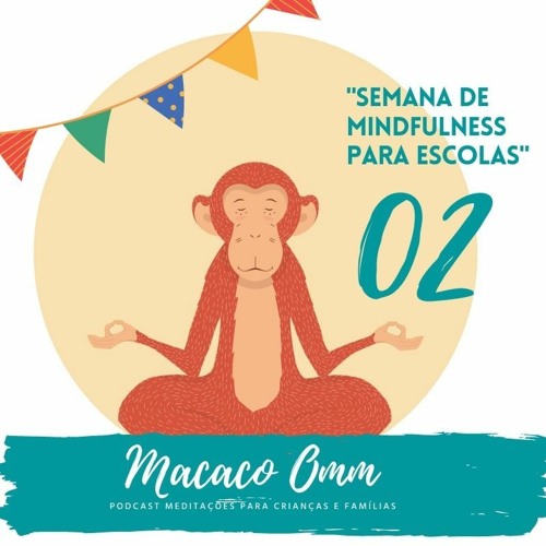 2º Episódio SEMANA DE MINDFULNESS | "PODER DE IMAGINAR"