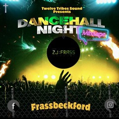ZJ FRASS - DANCEHALL NIGHT (THE MIXTAPE)