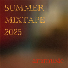 Summer Mixtape 2025