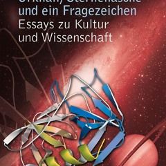 PDF/READ  Urknall, Sternenasche und ein Fragezeichen: Essays zu Kultur und Wissenschaft (G