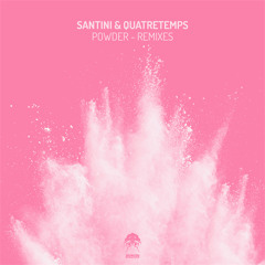 Santini & Quatretemps  -  Powder (Phi Phi & Manu Riga Remix)