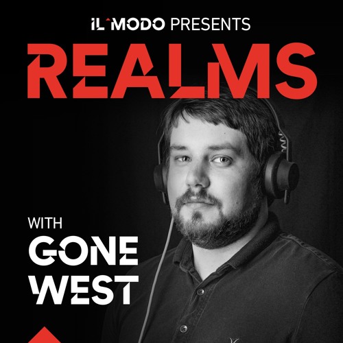 Realms W/ Gone West on DIFM - Episode 11