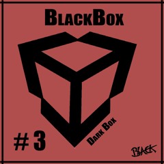 #3 BlackBox - Dark Box