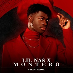 Lil Nas X - MONTERO (Call Me By Your Name) [S4TAN Remix]