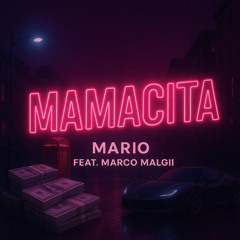 Mamacita (feat. Marco Malgii)