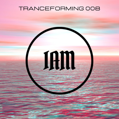 Tranceforming 008