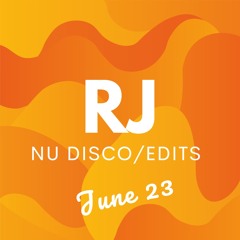 RJ Nu-Disco & Edits Mix June 2023