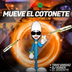Tavo Vargas, DJ Koner, El Gerente - Mueve El Cotonete (Roger Blanco Jr Club Mix)