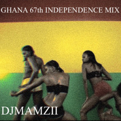 Ghana 67th Independence Mix🇬🇭