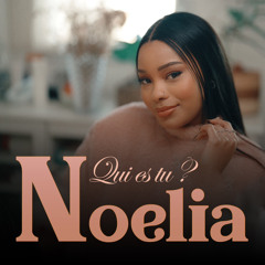 Noelia - Qui es tu