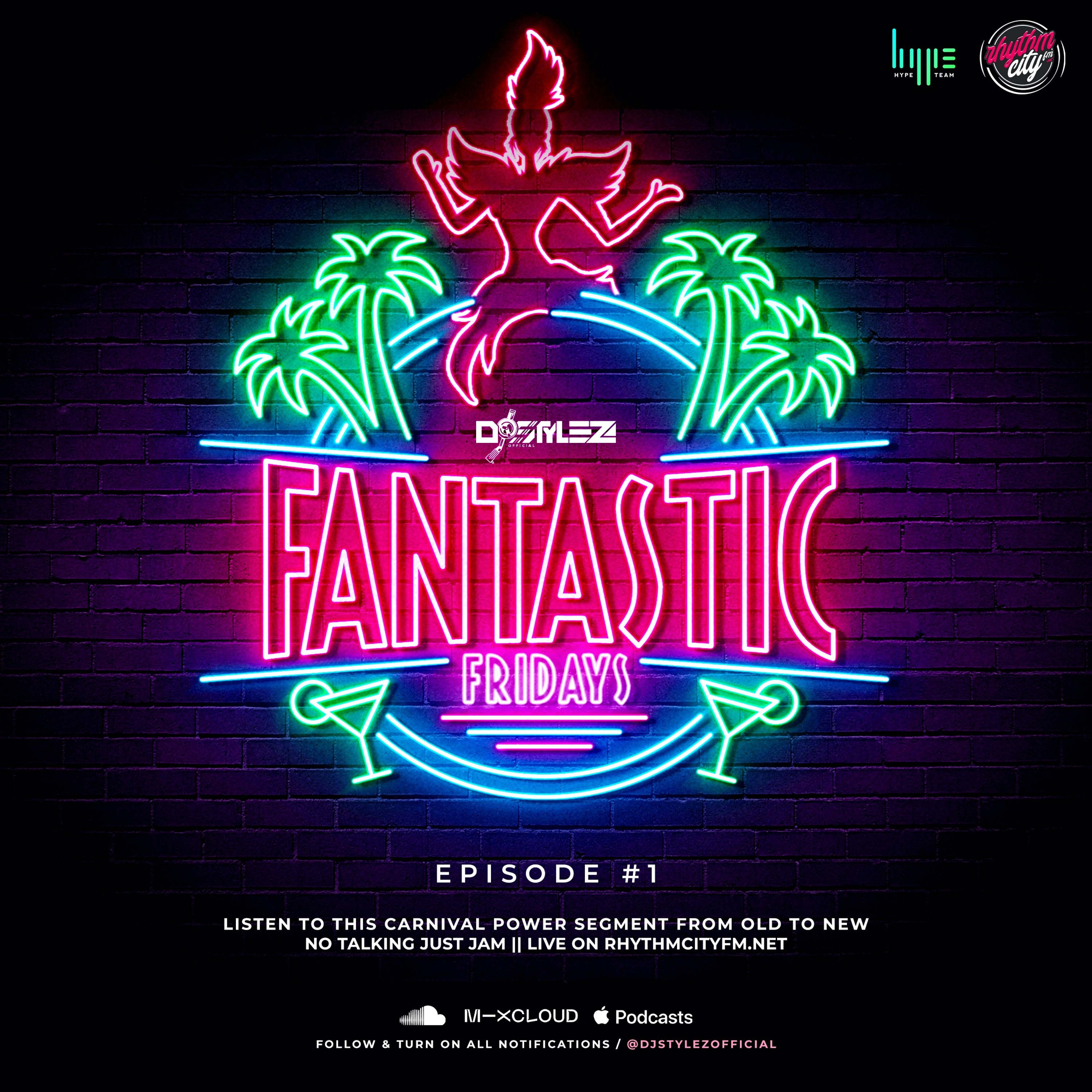 Fantastic Friday's (Carnival Edition) EP01 Feat. DJ Stylez Official On Rhythm City FM episode artwork