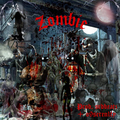 Zombie (+srdbeatz x o9seren1ty)