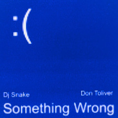 Something Wrong