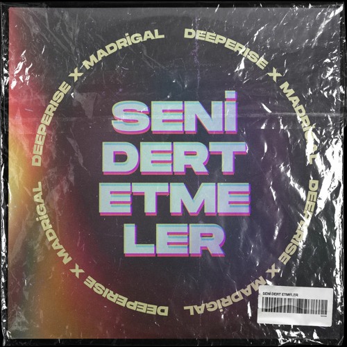 Deeperise x Madrigal - Seni Dert Etmeler (Audio)