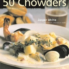(⚡READ⚡) PDF✔ 50 Chowders: 50 Chowders