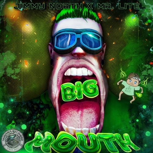 Bigmouth - Jimmy x Mr. Light
