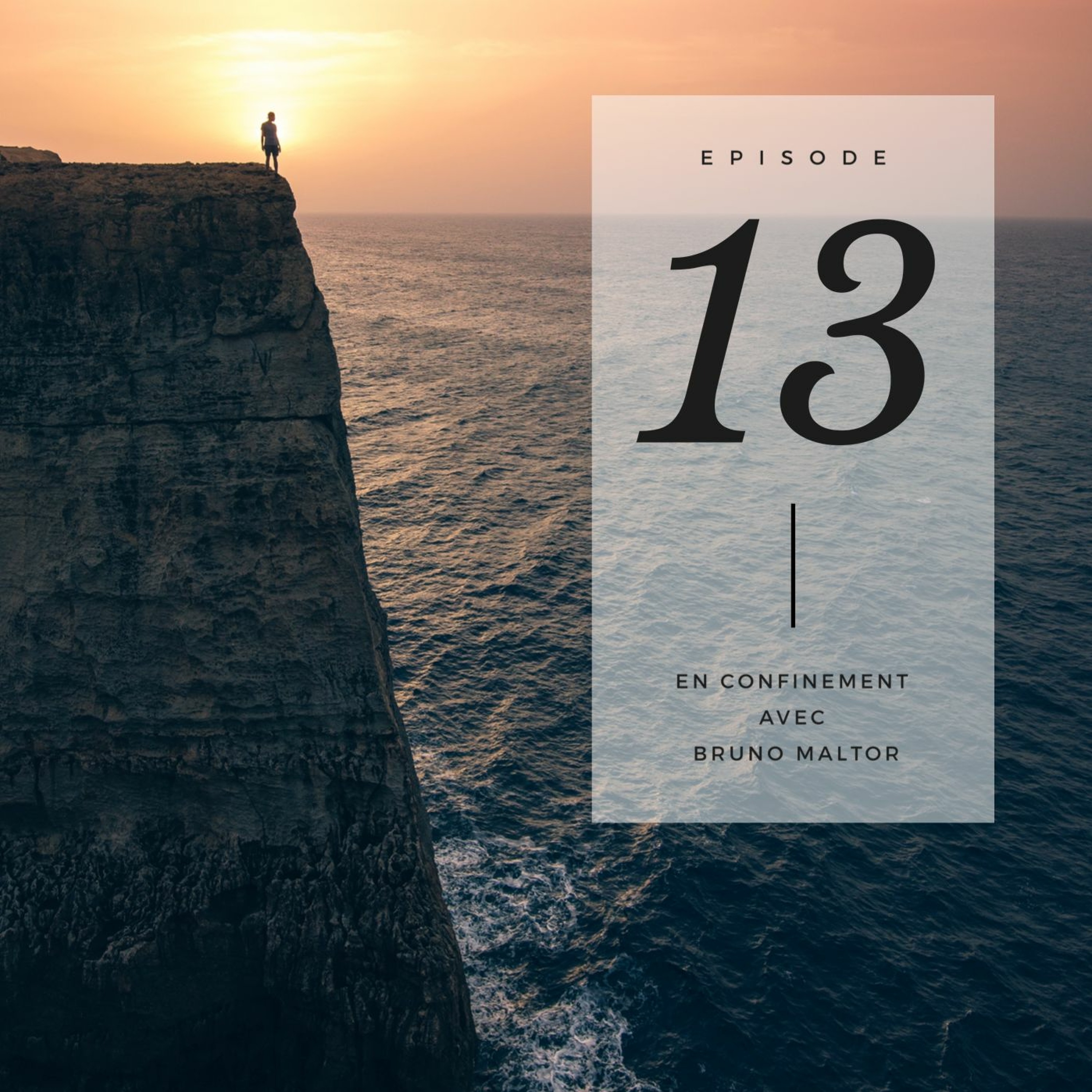 [Spécial confinement] Épisode 13 avec Bruno Maltor