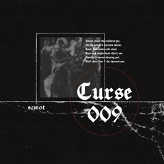 Curse 009 - Samot