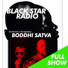 FULL SHOW 🎶 Black Star Radio x Boddhi Satva –