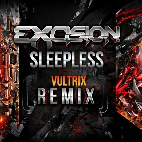 Excision ft Savvy - Sleepless (ReTrixed)