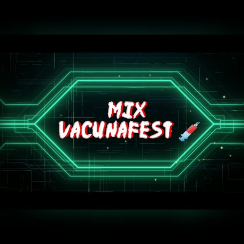 MIX VACUNAFEST - DJ NOEL BLACK