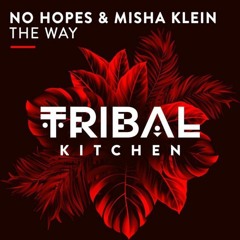 No Hopes, Misha Klein - The Way (Original Mix)