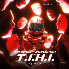 Hardwell - Spaceman (Thanks, I Hate It Remix) [FREE DOWNLOAD]