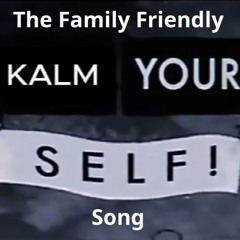The Family Friendly KYS Song