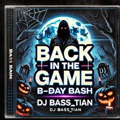 Back In The Game - Session B-DAY BASH DJ Bass Tian.WAV