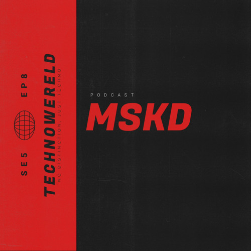 MSKD | Techno Wereld Podcast SE5EP8