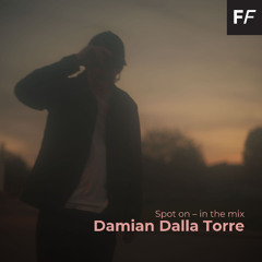 Spot on – Damian Dalla Torre (Ambient-Mix)