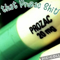 Freak! Here comes the Prozac Shit!.wav