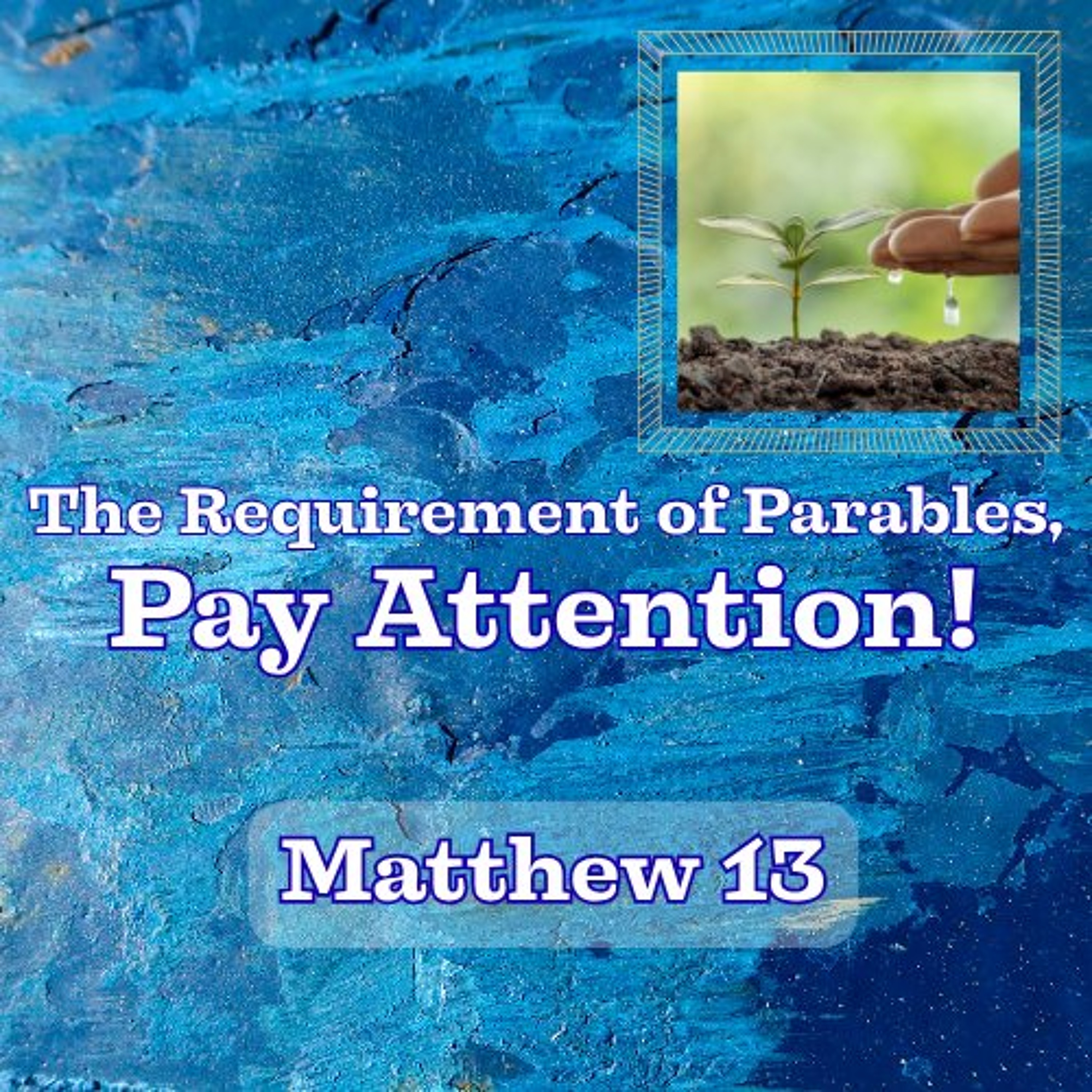 The Requirement of Parables, Pay Attention!-0712-26 episode artwork