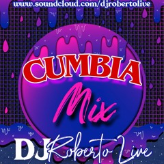 CUMBIA      #DJROBERTOLIVE MIX
