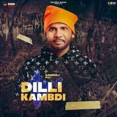 Dilli Kambdi By Angraj Ali | Coin digital | New Punjabi Songs 2020