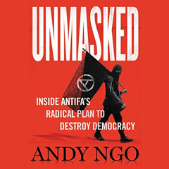 [View] KINDLE 💖 Unmasked: Inside Antifa's Radical Plan to Destroy Democracy by  Andy