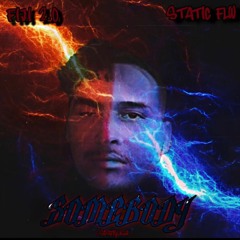 SOMEBODY ft. STATIC FLW