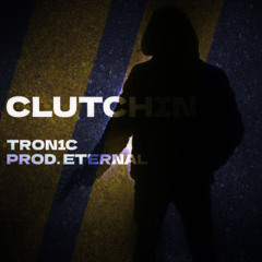 clutchin (prod. eternal)