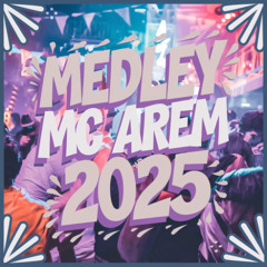 MEDLEY MC AREM 2025- DJ VINI MS