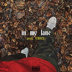 in my lane (prod. CRCL)