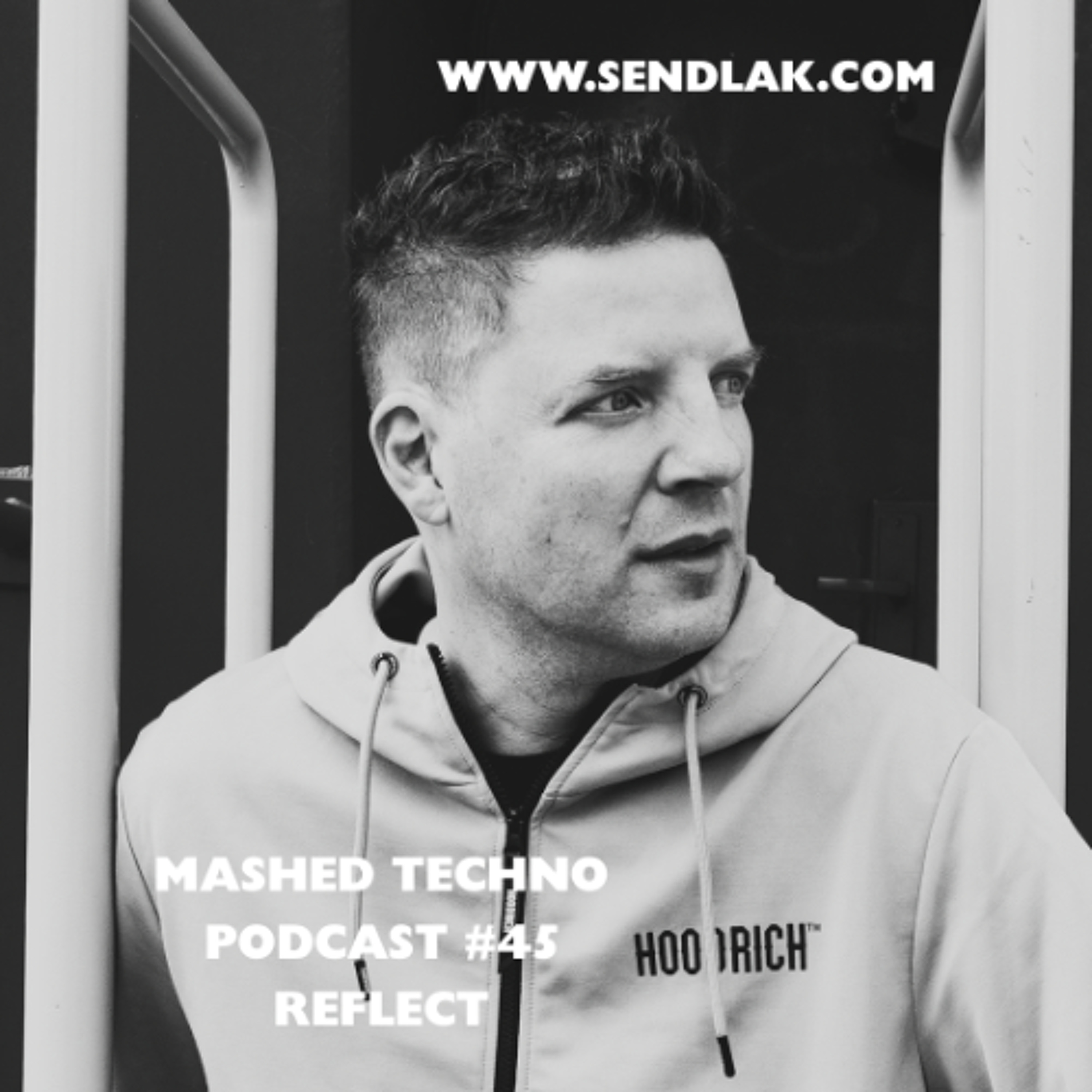 Mashed Techno Podcast #45 with Reflect episode artwork