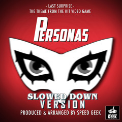 Last Surprise (From ''Persona 5'') (Slowed Down)