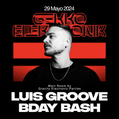 Luis Groove Bday Bash @ Gekko Club Tenerife (29-05-2024)