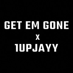 get eem gone ft 1UpJayy